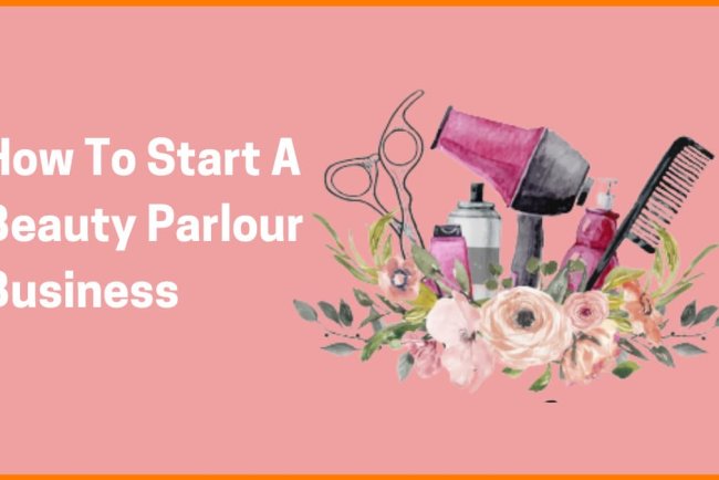 “Beauty Parlour Business: Origin, Evolution, Industry Leaders & How to Start Your Own”