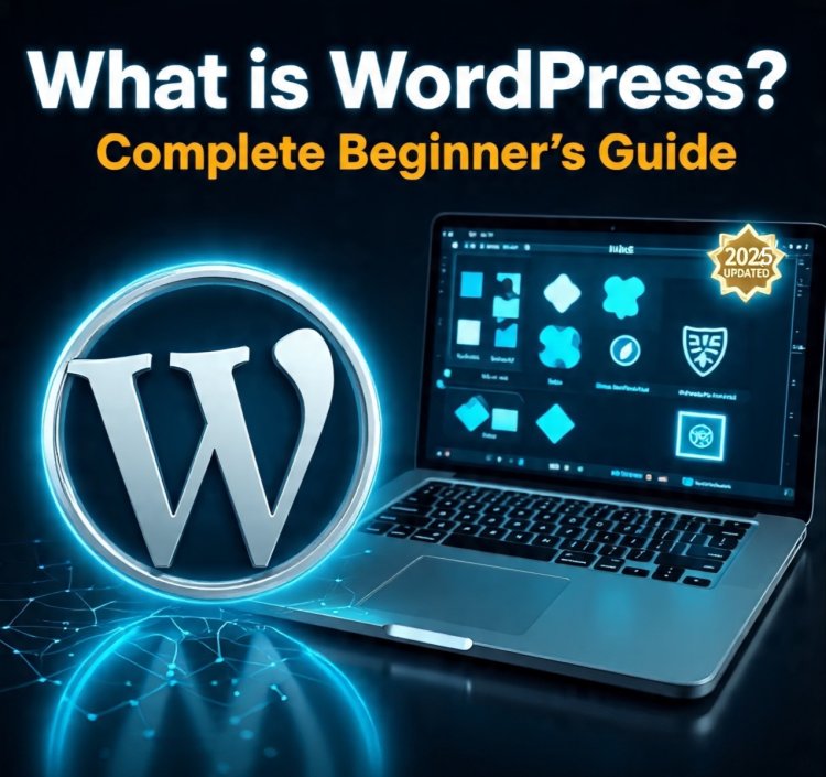 What is WordPress? The Complete Guide for Beginners and Beyond