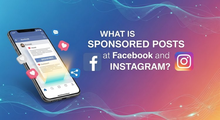What is Sponsored Posts at Facebook and Instagram?