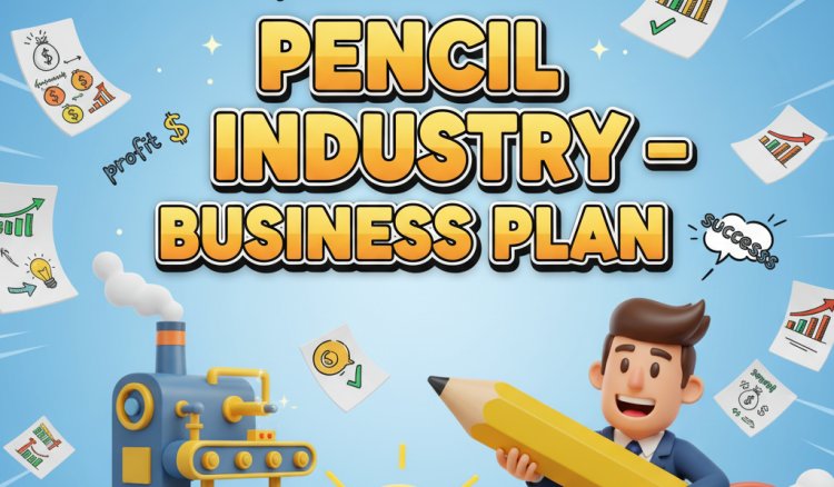 Pencil industry business plan