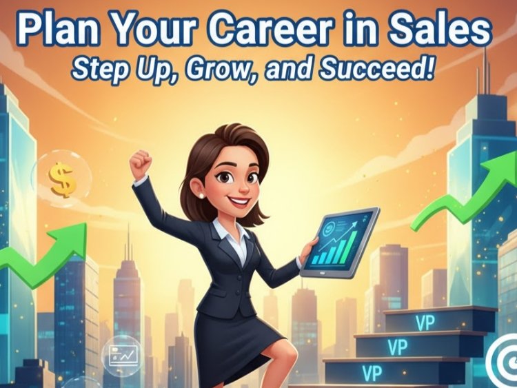 How Do I Plan a Career Path in Sales?