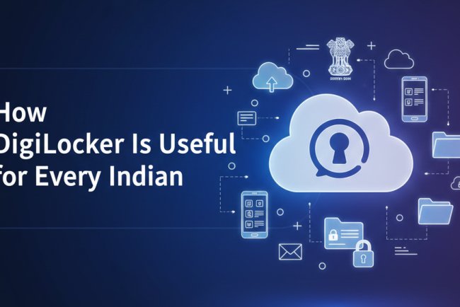 How DigiLocker Is Useful for Every Indian