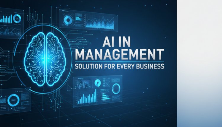 AI in Management Solution for Every Business