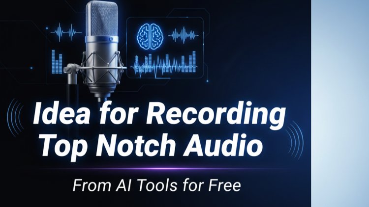 Idea for Recording Top Notch Audio From AI Tools for Free